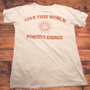 Give this world positive energy t shirt Sz Xl